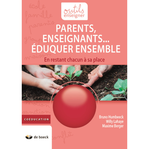 Parents, enseignants... Eduquer ensemble