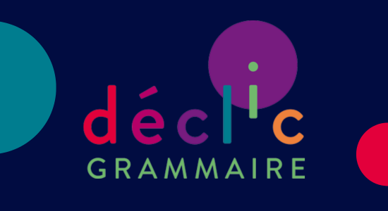 Déclic Grammaire