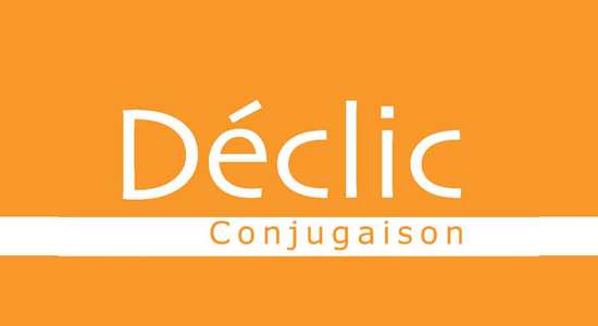 Déclic Conjugaison