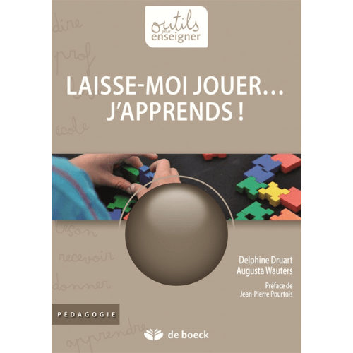 Laisse-moi jouer… j’apprends !